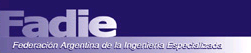 FADIE - Federación Argentina de la Ingeniería Especializada